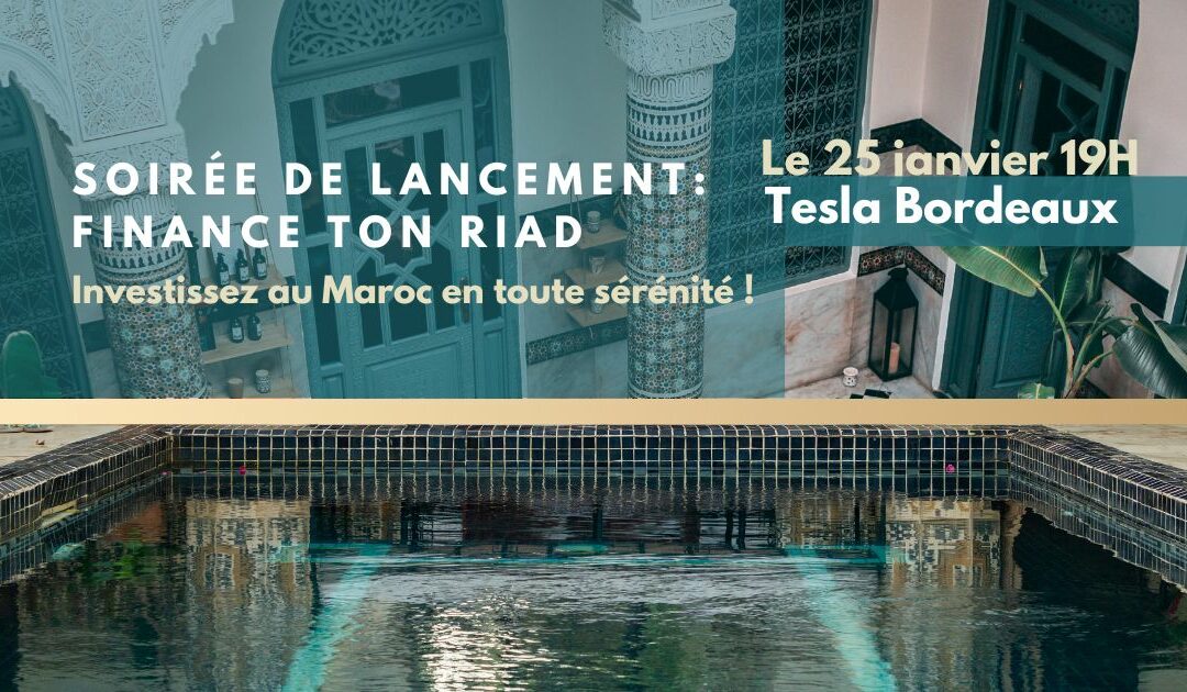 Comment financer un riad en passant la soirée chez Tesla ?